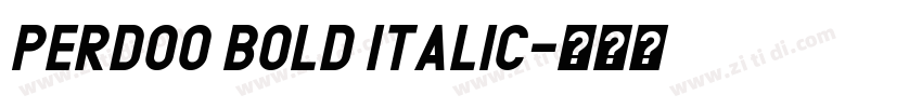 Perdoo Bold Italic字体转换